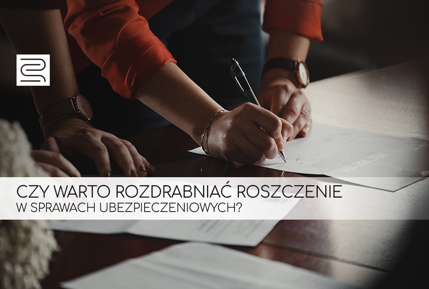Read more about the article CZY WARTO ROZDRABNIAĆ ROSZCZENIE W SPRAWACH UBEZPIECZENIOWYCH?