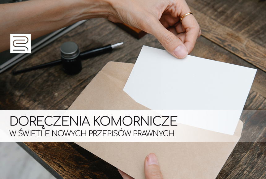 Read more about the article DORĘCZENIA KOMORNICZE  W ŚWIETLE NOWYCH PRZEPISÓW PRAWNYCH